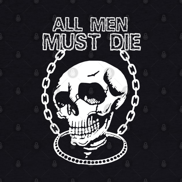 All Men Must Die by KewaleeTee